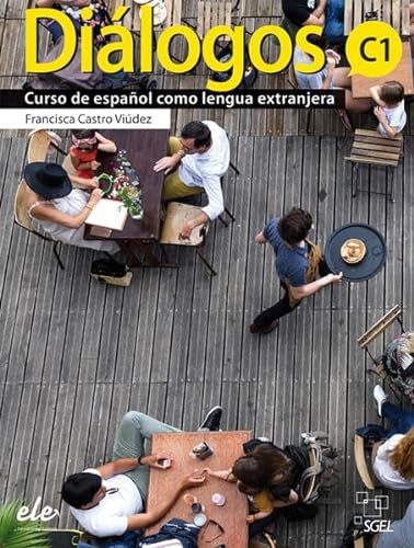 Diálogos C1: Curso de español como lengua extranjera / Kursbuch + Digitale Ausgabe von Hueber Verlag